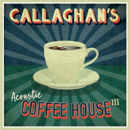 Callaghan's Acoustic Coffee House - Vol. 3